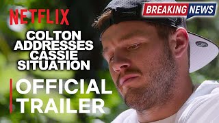 BREAKING NEWS- Colton Underwood Netflix Trailer Addresses Cassie Situation- His Dad Calls Him Out!!!