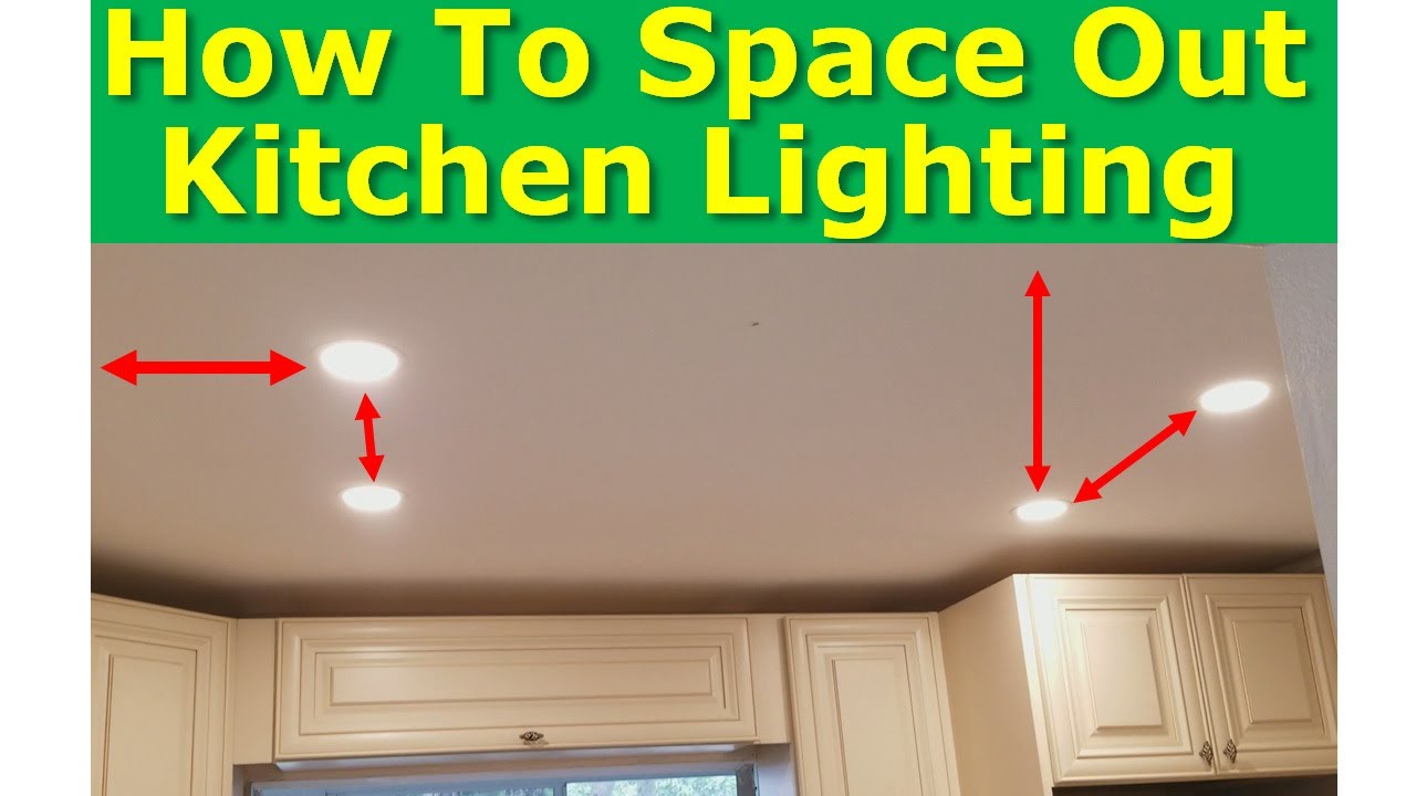 How To Space Recessed Lights In Kitchen – Things In The Kitchen