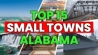 Top 15 Small Towns in ALABAMA ✨