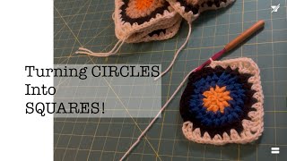 crochet circles into SQUARES! Always learning