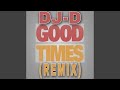 GoodTimes (House Remix)