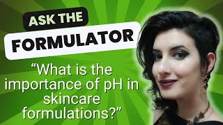 What is the importance of pH in skincare formulations?