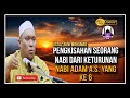 Pengkisahan Seorang Nabi Dari Keturunan Nabi Adam A.S Yang Ke 6 | Ustaz Auni