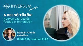 Belső tükör - Előadás - INVERSUM live 24