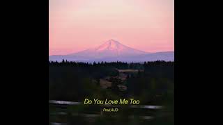 (FREE) Lo-fi Hip-Hop Type Beat - "Do You Love Me Too"