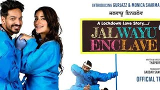 Jalwayu Enclave | Official Trailor 2022 | Gurjazz | Monica Sharma | Saurav bagga| Gabar Sangrur|inte