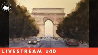 Painting the Arc de Triomphe in Watercolor - LiveStream #40
