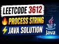 LeetCode 3612 | Process String with Special Operations I | Java Solution | Easy String Problem