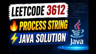 LeetCode 3612 | Process String with Special Operations I | Java Solution | Easy String Problem