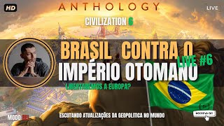 JOGANDO CIV6 COM O BRASIL / TROCANDO IDEIA E OUVINDO ATUALIZAÇÕES GEOPOLITICAS!!!