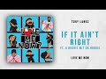 Tory Lanez - If It Ain't Right Ft. A Boogie Wit Da Hoodie (Love Me Now)
