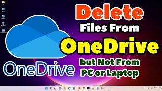 How to Delete Files From OneDrive but Not from PC or Laptop - 2025