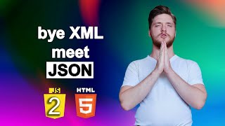 Goodbye XML, meet JSON JavaScript