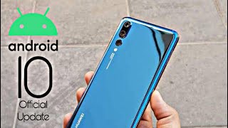 Huawei P20 Pro Official Android 10 Update