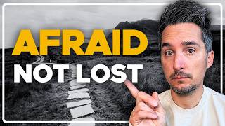 Most Men Aren’t Lost | They’re Afraid
