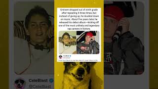 Eminem dropped out of ninth grade after repeating it three times, but instead of giving up