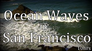 10hrs Ocean Waves in San Francisco "Sleep Sounds"