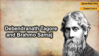 Debendranath Tagore and Brahmo Samaj | Spectrum Modern History | CH-9 | UPSC