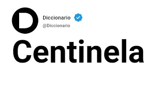 Centinela Significado En Español