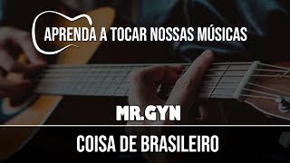 MR. GYN , Aprenda a Tocar: COISA DE BRASILEIRO (Com Alessandro Pertile) - Pop Rock