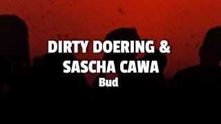 Dirty Doering \u0026 Sascha Cawa: Bud / katermukke 129