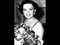 Judy Garland sings  I Hadn't Anyone 'Till You