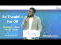 Be Thankful For Oil | #familyworshipservice with Pastor Kwame Peprah