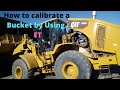 CALIBRATE BUCKET USING ET (ELECTRONIC TECHNICIAN TOOL OF CAT)