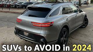 Avoid These NEW SUVs in 2024 - Including Some Good Ones | Here is Why