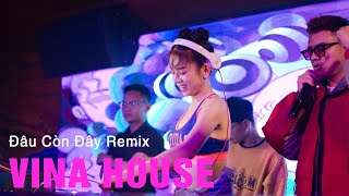 Đâu Còn Đây Remix, Cô Đơn Dành Cho Ai Đây Remix - NONSTOP Vinahouse DJ Remix Hot TIK TOK Cực Phê