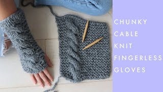 Super Chunky Cable Knit Fingerless Gloves!