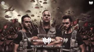 Minus Militia feat. Nolz - Militant Mayhem