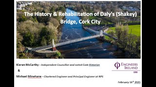 The History & Rehabilitation of Daly's (Shakey) Bridge, Cork City