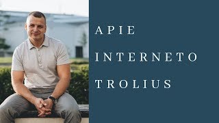 INTERNETO TROLIAI // VLOG