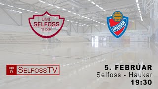 Selfoss - Haukar | Olísdeild karla | 5.2.2023 kl 19:30