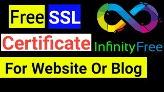 How to Get Free SSL Certificate for InfinityFree | Free SSL Certificate