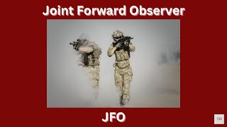 Joint Forward Observer (JFO) All You Need to Know about this two week course!