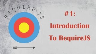 RequireJS Tutorial 1: Introduction