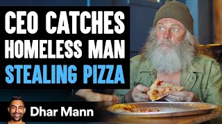 CEO Catches A Homeless Man Stealing Pizza, The Ending Will Shock You | Dhar Mann