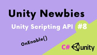 Unity Scripting API # 8: OnEnable() 🕹️