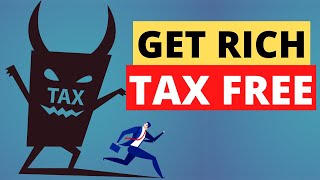 Get RICH Tax Free | The 5 Billion Dollar Tax Loophole