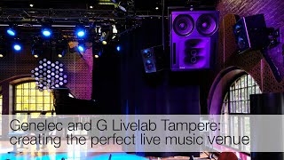 Genelec and G Livelab Tampere: creating the perfect live music venue | Genelec AV