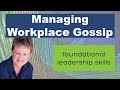 Managing Gossip in the Workplace