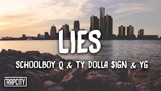 ScHoolboy Q - Lies ft. Ty Dolla $ign & YG (Lyrics)