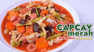 RESEP CAPCAY MERAH RASA HOTEL BINTANG LIMA  ||  SAUS TOMAT JADI KUNCI KELEZATANNYA