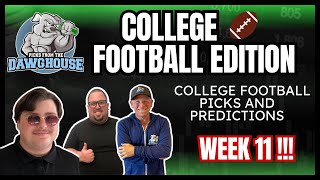 College Football Week 11 2024 Picks & Predictions | Picks From The DawgHouse CFB Edition