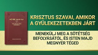 Isten igéje | „Menekülj meg a sötétség befolyásától, és Isten majd megnyer téged”