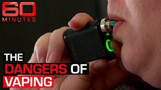 Is vaping safer than smoking cigarettes? | 60 Minutes Australia