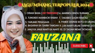 🔴FAUZANA TERBARU 2025❗ LAGU MINANG FULL ALBUM TERPOPULER 2025❗ CIINAN BANA  + Tungkek Mambaok Rabah