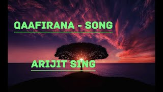 Qaafirana- Arijit singh song & Nikhita Gandhi [Kedarnath] |Asestic song video |relaxing music..